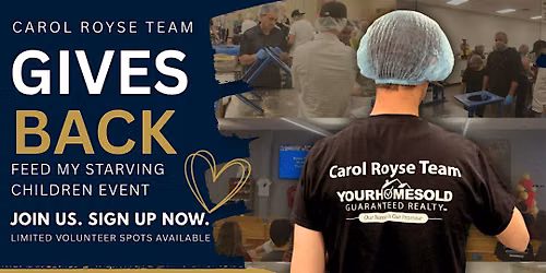 Carol Royse Team Gives Back \u2013 Feed My Starving Children Event