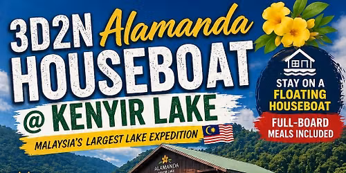**\u27053D2N Alamanda Houseboat@ Kenyir Lake + Full Board Meals**!**