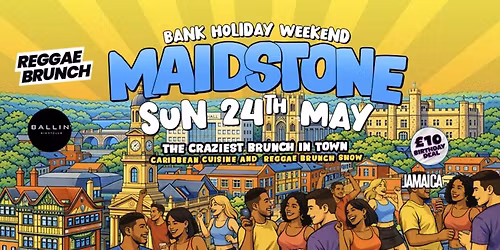 The Reggae Brunch - MAIDSTONE - Sun 24th May