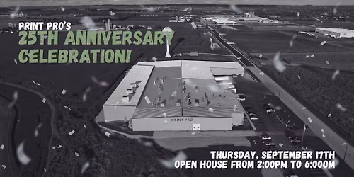 Print Pro's 25th Anniversary Celebration!