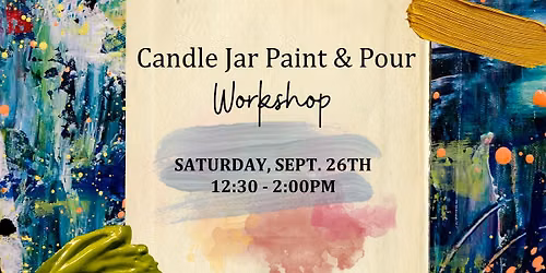 Candle Jar Paint & Pour Workshop