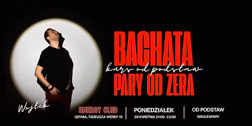 \u2600\ufe0f Poczuj Wiosenn\u0105 Energi\u0119 | Bachata w parach od zera z Wojtkiem | Gdynia, 20.04.2026