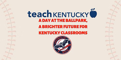 Teach Kentucky Teacher Appreciation Day at the Louisville Bats