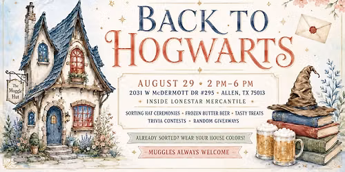 Back to Hogwarts - Hosted by The Muggle Hut in Allen TX