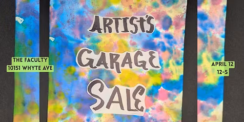 Artists Garage Sale @ Faculty On Whyte