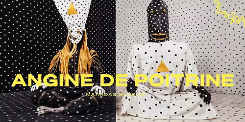 Angine de Poitrine \/\/ Doornroosje Nijmegen (SOLD OUT)