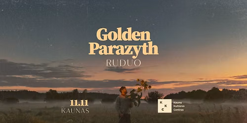 Golden Parazyth \u2018Ruduo\u2019 | Kauno Kult\u016bros Centras
