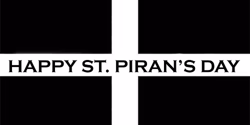 St Piran\u2019s Day Shout with Black Friday