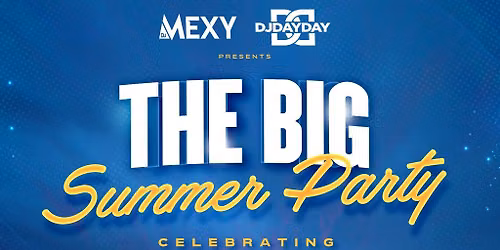 The BIG Summer Party! (DJ Mexy & DJ DayDay)