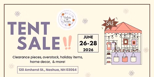 Tent Sale at Violas & Roses!