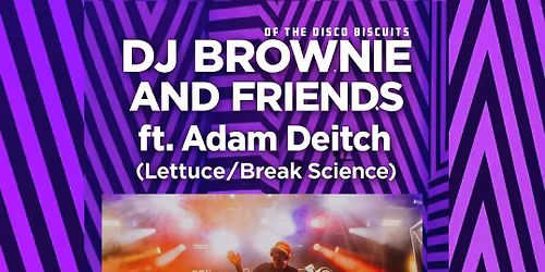 DJ Brownie & Friends ft. Adam Deitch (Lettuce\/Break Science) - March 12th - Animas City Theatre
