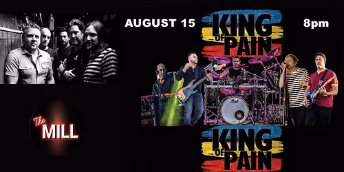 KING OF PAIN AT THE MILL!