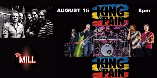 KING OF PAIN AT THE MILL!