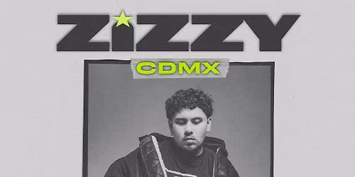 Zizzy | Mexico City