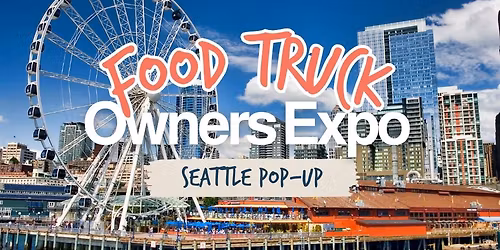 Food Truck Owners Expo Pop- up