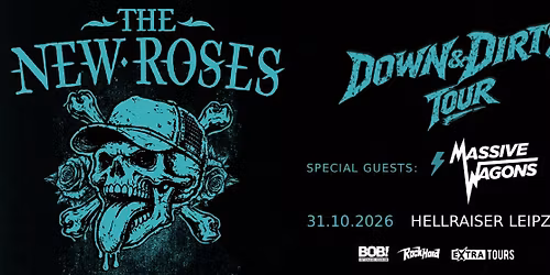 THE NEW ROSES + Massive Wagons "Down & Dirty Tour 2026" | Hellraiser Leipzig