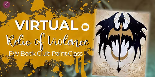 VIRTUAL Relic of Violence FW Book Club Paint Class