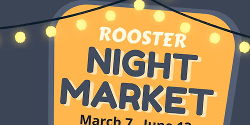 June 13th Rooster Night Market
