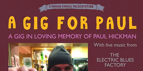 \ud83d\udda4A GIG IN LOVING MEMORY OF PAUL HICKMAN\ud83d\udda4