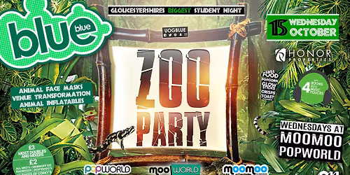 Blue & Blue Wednesdays | \ud83e\udd8f\ud83e\udd8d\ud83d\udc2f ZOO PARTY! \ud83e\udd92\ud83e\udd81\ud83d\udc3e Gloucestershire\u2019s Biggest Student Night \ud83d\udc99