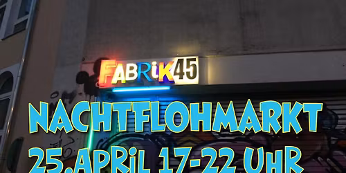 Nachtflohmarkt in der Fabrik45