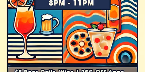 Happy Hour Friday-Saturday 8pm-11pm