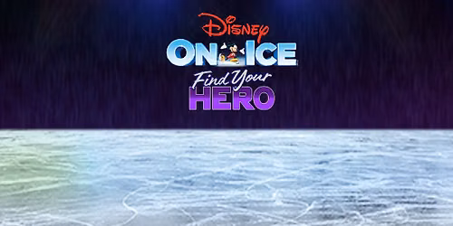 Disney On Ice presents Find Your Hero