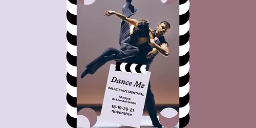 \u276a\u276a Dance Me - Musique de Leonard Cohen \u276b\u276b Ballets Jazz Montr\u00e9al