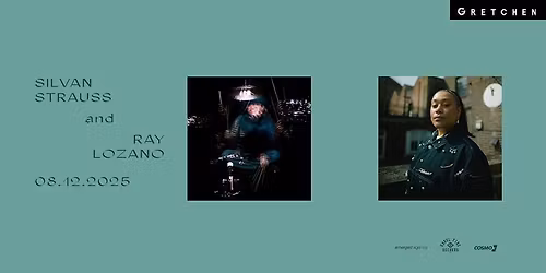 TWO BAND FESTIVAL: SILVAN STRAUSS X RAY LOZANO