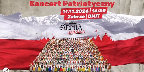 Mała Armia Janosika - Koncert Patriotyczny - Zabrze - 11.11.2026