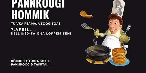T\u00dc VKA PANNKOOGI HOMMIK \ud83e\udd5e (TASUTA!)
