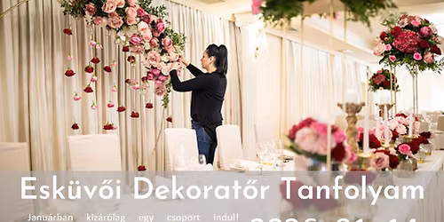 Esk\u00fcv\u0151i Dekorat\u0151r Tanfolyam - \u00c9p\u00edtsd tud\u00e1sod stabil alapra, tanulj a legjobbakt\u00f3l!