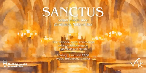 Sanctus \u2013 sakral musik med V\u00e4rmlands Nations K\u00f6r (OBS NY TID)