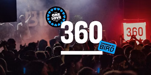 360 Degrees: Jayda G, Danou P & Love Transmission: One Love - Celebrating 15 years of BIRD