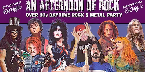 BIRMINGHAM An Afternoon of Rock - Rock\/Metal for the over 30s: 3pm-7pm, 7th March