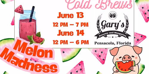\ud83c\udf49\ud83c\udf1e Watermelon Festival at Gary\u2019s Brewery & Biergarten! \ud83c\udf1e\ud83c\udf49
