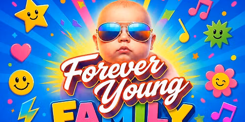 Forever Young - Family Rave Day