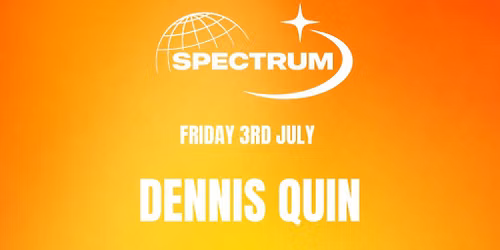 Spectrum @ Brickhaus Warrington - Dennis Quin + more