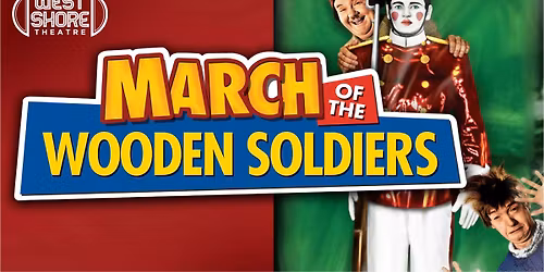 March of The Wooden Soldiers at the West Shore Theatre