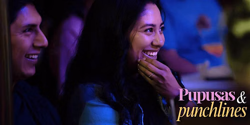 Pupusas and Punchlines | Latin Food | Comedy | Sep 5 | Early Show