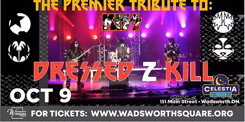 DRESSED 2 K*ll - The Ultimate Kiss Show | The Celestia Theater