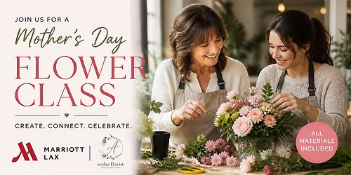 Mother's Day Flower Design Workshop