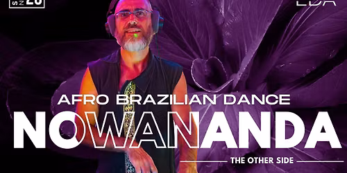 AFRO BRAZILIAN SPECIAL WITH NOWANANDA | EDA @ THE OTHER SIDE