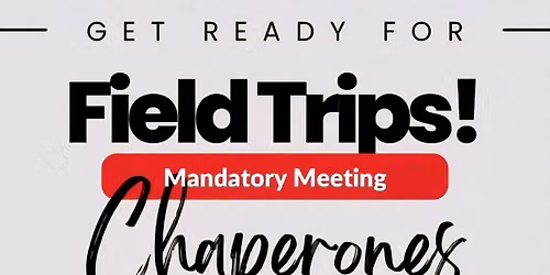 Parent Chaperone Meeting