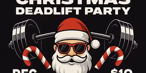 \ud83c\udf84CHRISTMAS DEADLIFT PARTY \ud83c\udf84