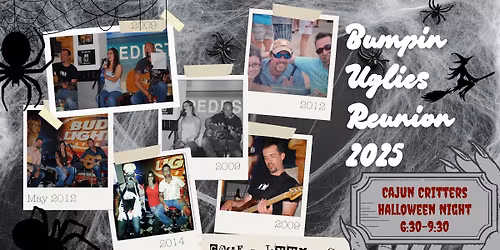 BUMPIN UGLIES REUNION at Cajun Critters