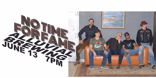 No Time For Fame @ Alluvial