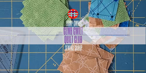 Clwb Cwilt / Quilt Club