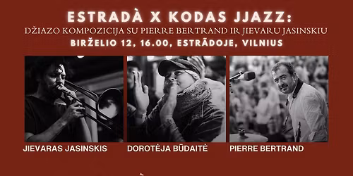  Estrad\u00e0 x Kodas JJAZZ: D\u017eiazo kompozicija su Pierre Bertrand ir Jievaru Jasinskiu