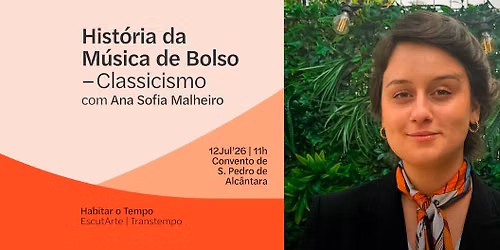 Hist\u00f3ria da M\u00fasica de Bolso: Classicismo com Ana Sofia Malheiro